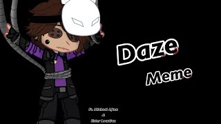 Daze Meme [] Ft. Micheal Afton & Sister Location [] FNaF [] Gacha []