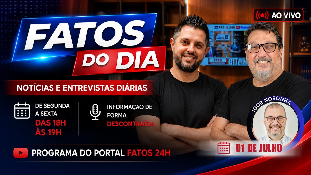 FATOS DO DIA - 01/07 - ENTREV. IGOR NORONHA