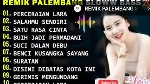 REMIK PALEMBANG SLOW FULL BASS TERBARU ❤ SALAHMU SENDIRI ❤ POP NOSTALGIA 90AN‪@SYMUSIK85