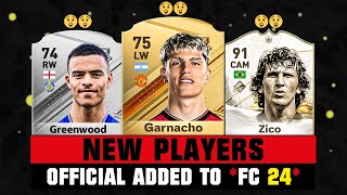 OFFICIAL NEW PLAYERS ADDED TO EA FC 24 ?? ft. Garnacho, Greenwood, Zico