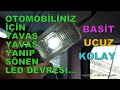 OTOMOBİLİNİZ (ARABANIZ ) İÇİN YAVAŞ YAVAŞ YANIP SÖNEN LED DEVRESİ... YAVAŞ YANIP SÖNEN TAVAN LAMBASI