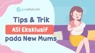 Tips & Trik ASI Eksklusif pada New Mums