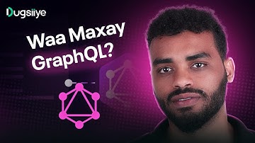 Waa Maxay GraphQL ? GraphQL Vs REST API | Af soomali