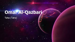 Omar Al Qazbari  Surah Taha Tahaعمر القزابري  سورة  طه
