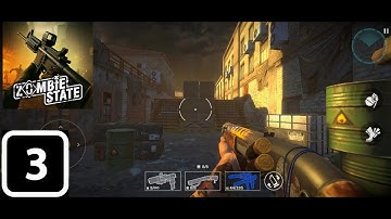 Zombie State: FPS Shooting Gameplay | Walkthrough Part-3 ( Android,ios )