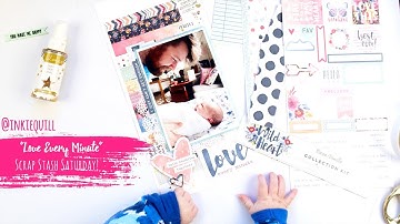 "Love Every Minute" ~ Scrapbooking Process Video (Scrap Stash Saturday!) + + + INKIE QUILL