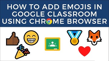 How To Add Emojis In Google Classroom