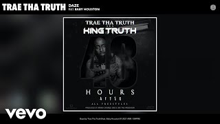 Смотреть клип Trae Tha Truth - Daze (Audio) Ft. Baby Houston