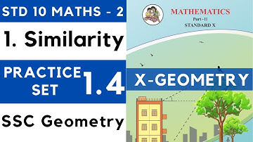 Similarity | Practice Set 1.4 | SSC Class 10 Geometry | Maths Part 2 | Maharashtra 10th