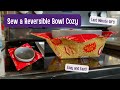 Sew a Bowl Cozy | Easy Sew Bowl Cozy | Quick Last Minute Sewing Gifts | DIY Handmade Gifts