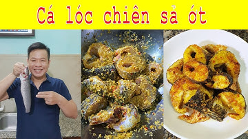 Cách làm cá lóc chiên sả ớt ngon thơm và màu sắc đẹp mắt của mình