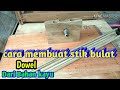 Cara membuat setik bulat dari kayu /How to make round sticks