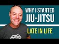 Why I Started BJJ As An OLDER GUY