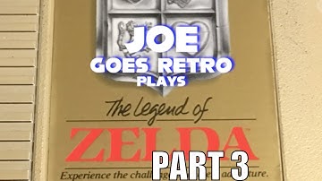 Joe Plays - The Legend of Zelda (NES) - PART 3 - Joe Goes Retro