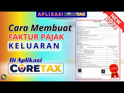 cara-buat-faktur-pajak-keluaran-di-aplikasi-coretax-|-cara-menerbitkan-faktur-pajak-di-coretax
