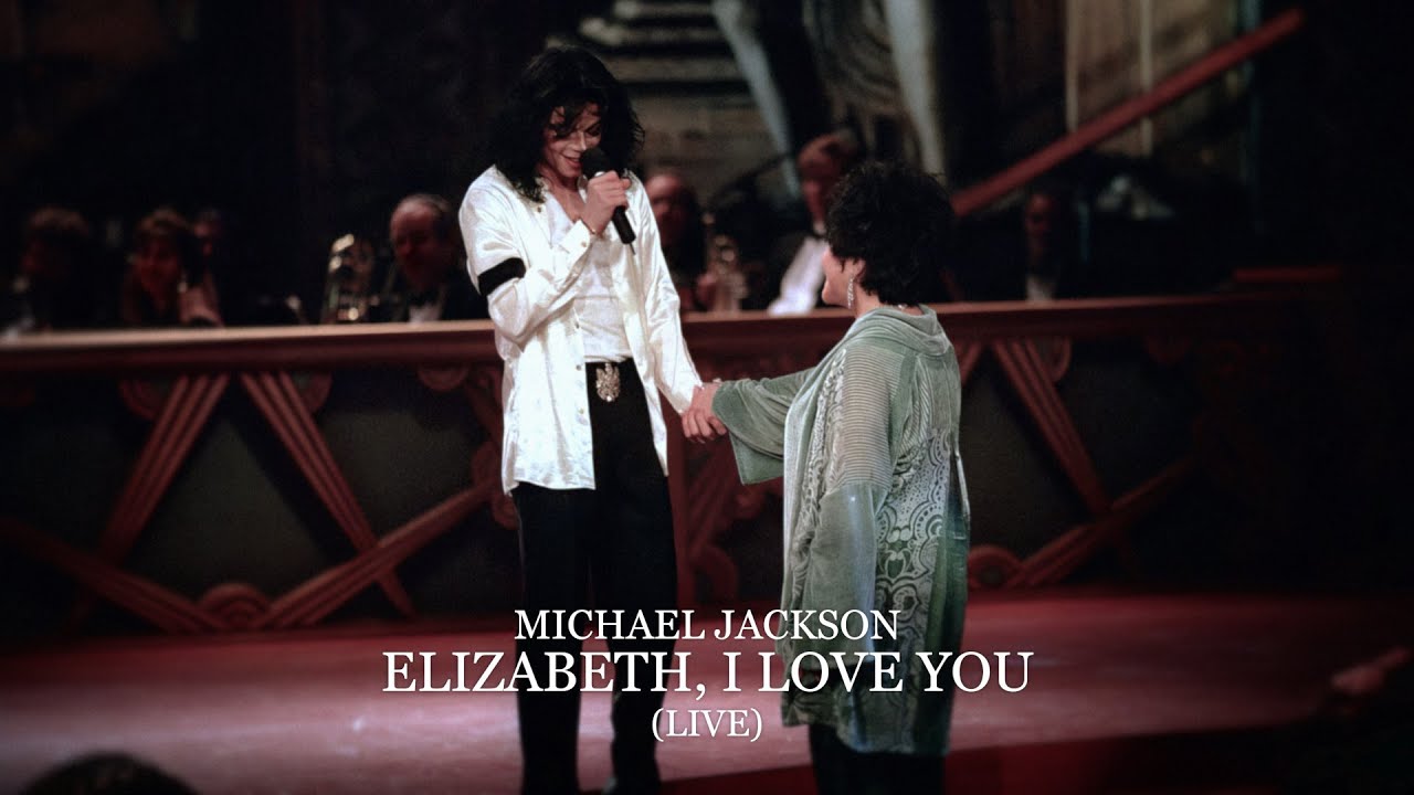 Michael Jackson - Elizabeth, I Love You (Live)