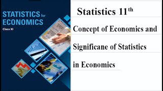 Concept of Economics and Significance of Statistics in Economics