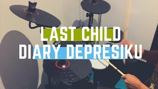 Last Child - Diary Depresiku (Drum Cover by AntoNesia)