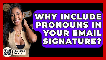 Why Include Pronouns In Your Email Signature? - TheEmailToolbox.com