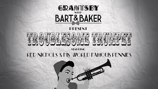 Bart & Baker | Troublesome Trumpet [Grantsby Video]