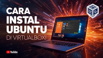 Pengenalan VirtualBox Serta Langkah Instalasi Sistem Operasi Ubuntu!!