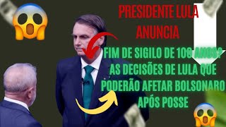 Fim de sigilo de 100 anos? As decisões de Lula que poderão afetar Bolsonaro após posse