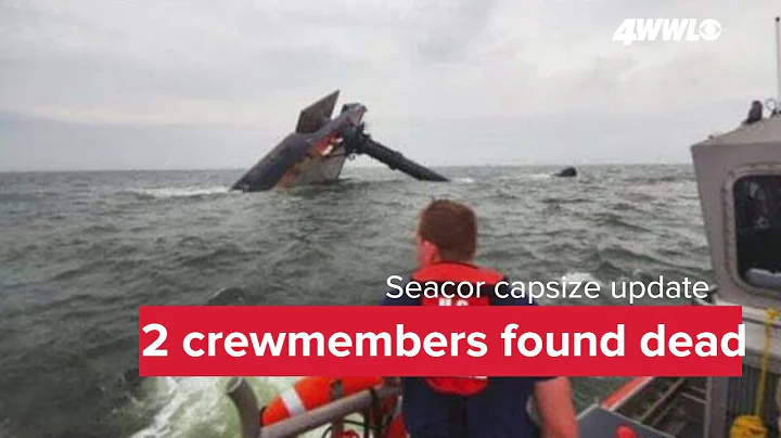 Capsized liftboat update: 2 more bodies found