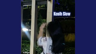 Kasih Slow