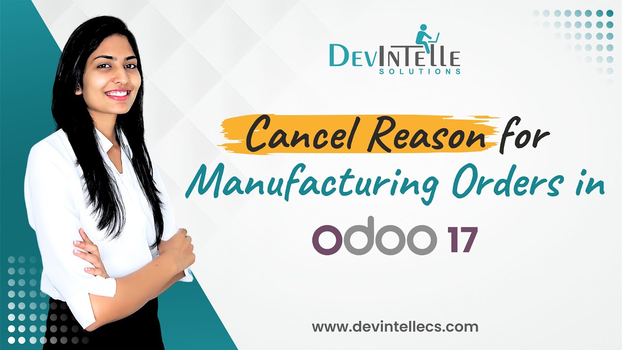 How To Cancel Reason For Manufacturing Orders In Odoo | MRP Cancel