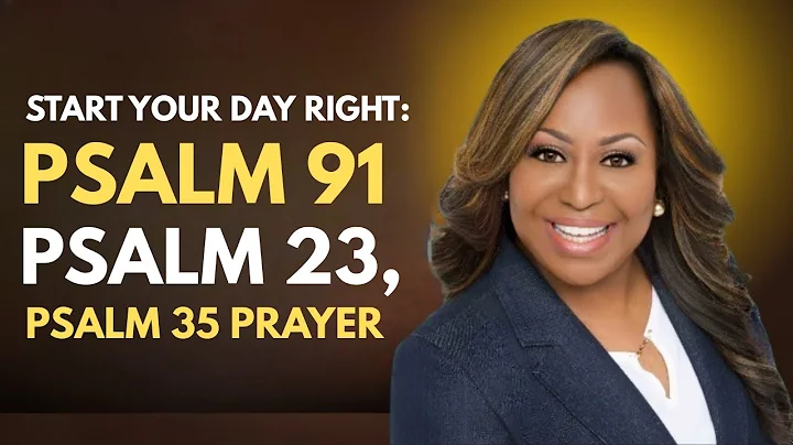 Start Your Day Right: Psalm 91, Psalm 23, Psalm 35 Prayer | Dr. Cindy Trimm