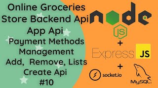 #10 Online Groceries Shop Backend API | Node.js | Payment Method Management | Tutorial screenshot 3