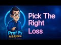 Loss Functions: choose for regression vs classification