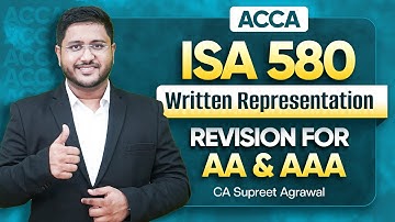 ISA 580 Written Representation Revision | ACCA AA & AAA Revision Lectures | CA Supreet Agrawal #acca