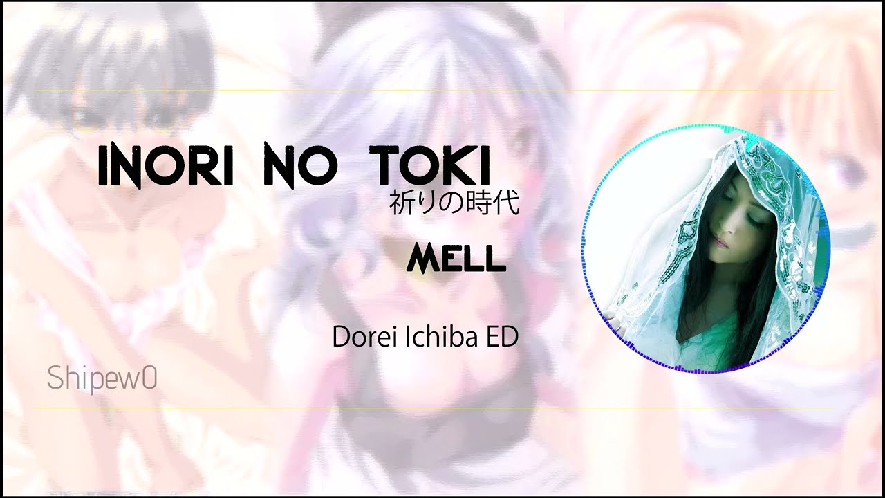 Watch Inori no Toki - MELL (Dorei Ichiba ED) (Sub Español) on YouTube Watch Inori no Toki - MELL (Dorei Ichiba ED) (Sub Español) on YouTube