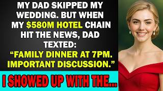 My Dad Skipped My Wedding  But When My $580M Hotel Chain Hit the News, Dad Texted…