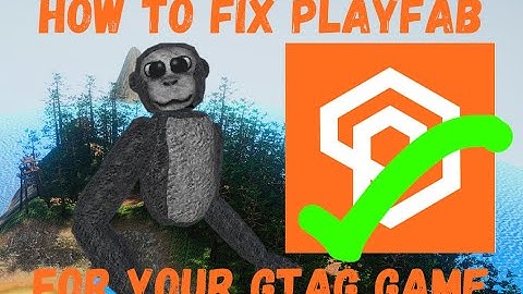How to fix PlayFab not logging in for your gtag fangame.