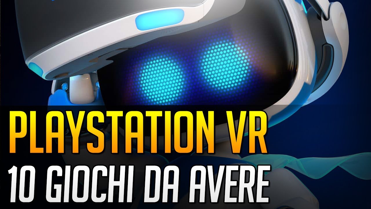 PlayStation VR: 10 giochi da avere assolutamente - YouTube