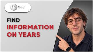 How to Find Information on Years in Wikipedia [2026 Full Guide]