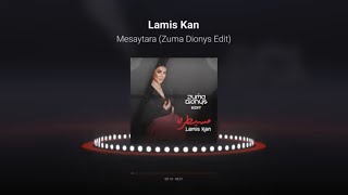 Lamis Kan - Mesaytara (Zuma Dionys Remix)