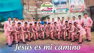 Jesús es mi camino -  Filarmónica Star