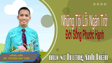 Mục sư Trương Anh Tuấn | Những tội lỗi ngăn trở đời sống phước hạnh | Ngũ Tuần Rhema