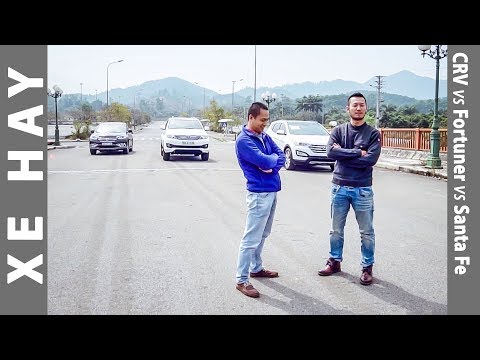 So sánh xe CR-V vs Santa Fe vs Fortuner : Chọn xe nào?