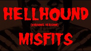 (Karaoke) Misfits - Hellhound
