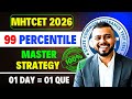 MHT CET 2026 UPDATE🚨🚨MASTER PLAN OUT😱🔥| 99 PERCENTILE GUARANTEED| 1 DAY = 1 QUE | #mhtcet2026 UPDATE