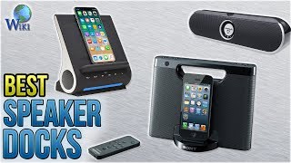 8 Best Speaker Docks 2018