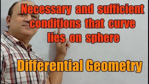necessary and sufficient condition that curve lies on sphere|| differential geometry Bsc Msc maths