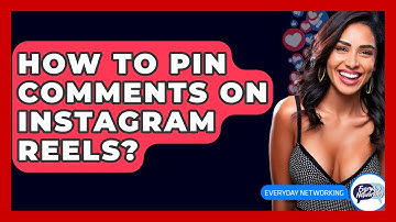 How To Pin Comments On Instagram Reels? - Everyday-Networking