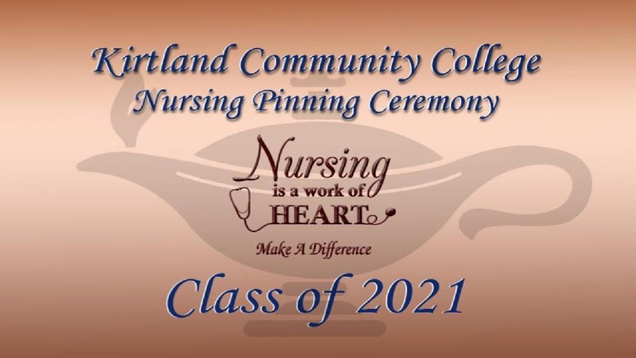 Kirtland Community College Nursing Pinning Ceremony 2021 - YouTube