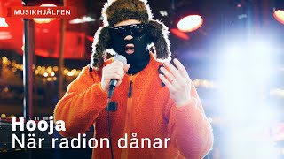 Video thumbnail of "Hooja - När radion dånar / Musikhjälpen 2022"