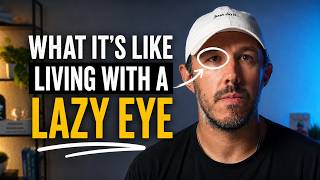 What it feels like living with a lazy eye